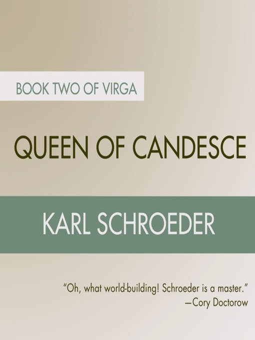 Title details for Queen of Candesce by Karl Schroeder - Available